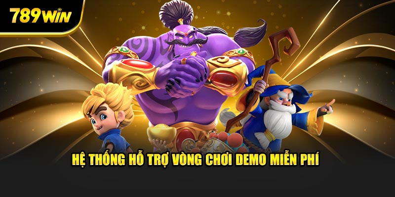 Hệ thống hỗ trợ vòng chơi demo miễn phí Hệ thống hỗ trợ vòng chơi demo miễn phí