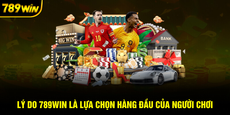 Lý do 789WIN là lựa chọn hàng đầu của người chơi cá độ Lý do 789WIN là lựa chọn hàng đầu của người chơi cá độ